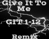 Give It To Me -Remix-