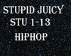 Stupid Juicy