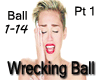 G~Wrecking Ball - pt1
