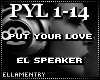 Put Your Love-El Speaker