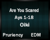 Oiki- Are You Scared