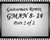 GUITARMAN REMIX PT 2