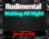 Rudimental all night P2