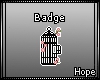 [HND] Birdcage Badge