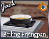 Boiling Frying pan