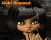 Gold Rimmed Ghost Eyes