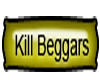 Kill Beggars