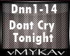 DONT CRY TONIGHT