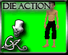 {Gz}Die action