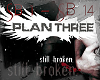 Plan Three -Still Broken