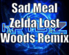 *Sad Meal LostWoodsRemix