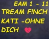 TREAM-F!NCH-KATI-OHNE DI