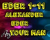 Alexander Eder your man
