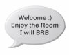 Welcome, I'll BRB