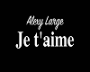 Alexy-large-Je-T'Aime-