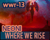 NEONI - Where We Rise