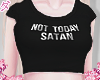 d. not today satan