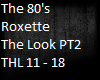 Roxette - The Look PT2
