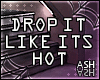 Drop Like Its Hot