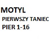 MOTYL PIERWSZY TANIEC