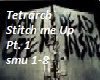 Tetrarch -Stitch- Pt. 1