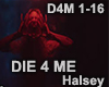 DIE 4 ME - Halsey