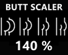 !! Butt Scaler 140 %