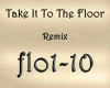 Take It To The Floor Rmx
