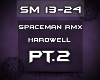 {SM} Spaceman RMX PT.2