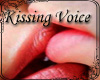 KIssing Voice amm..