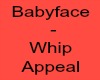 Babyface - Whip Appeal