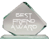 [R] BEST FRIEND AWARD