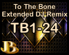 To The Bone DJ Remix
