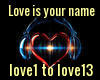 Love is your name