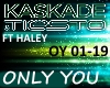 KASKADE/TIESTO- ONLY YOU