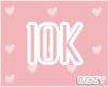 10k Support !