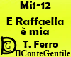 E Raffaella e mia