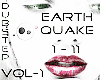 Earthquake {dub} Vol-1