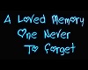 Loved Memory sign