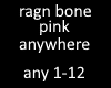 ragnbone &pink anywhere