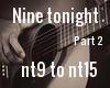 Nine tonight (part 2)