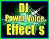 DJ POWER VOICE EFFECT