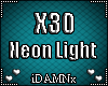 ❤ X30 >Neon Light<