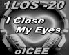 -1- I Close My Eyes