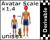:|~AvatarScale *1.4 M/F