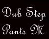 Dub Step pants