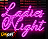 Ladies Night | Neon