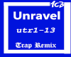 Unravel Trap Remix