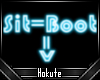 [H] Sit = Boot Sign