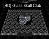 [BD] Glass Skull Club